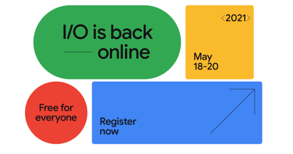 Google I / O 2021 this week: when to watch, where to read